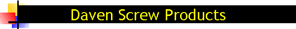 Daven Screw Products