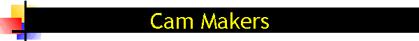 Cam Makers